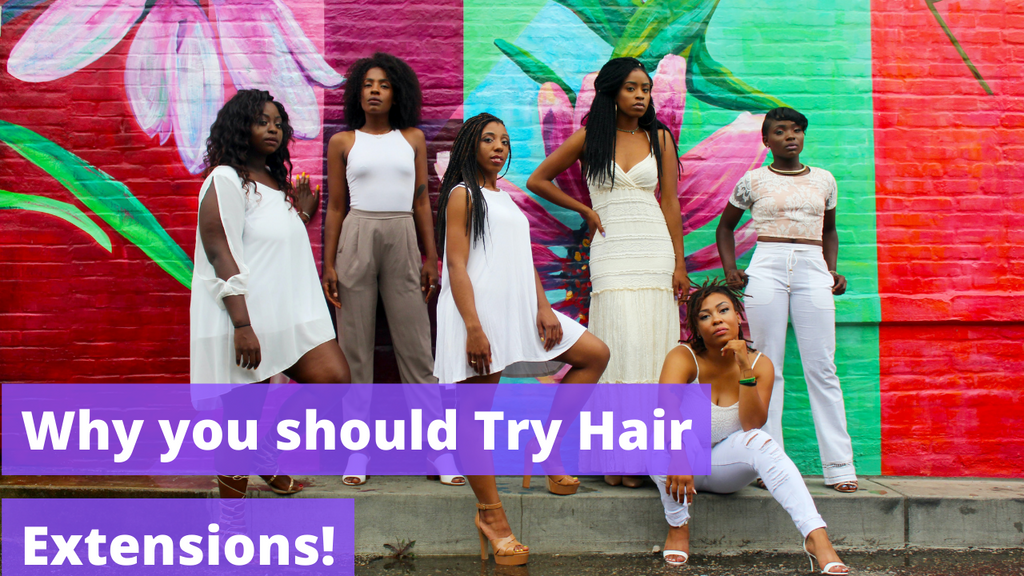 Why Try Hair Extensions?